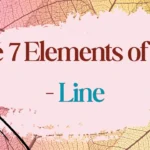 7 Elements of Art – Line
