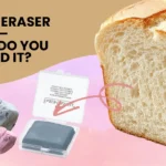 Bread Eraser – Why Do You Need It?