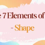 7 Elements of Art – Shape